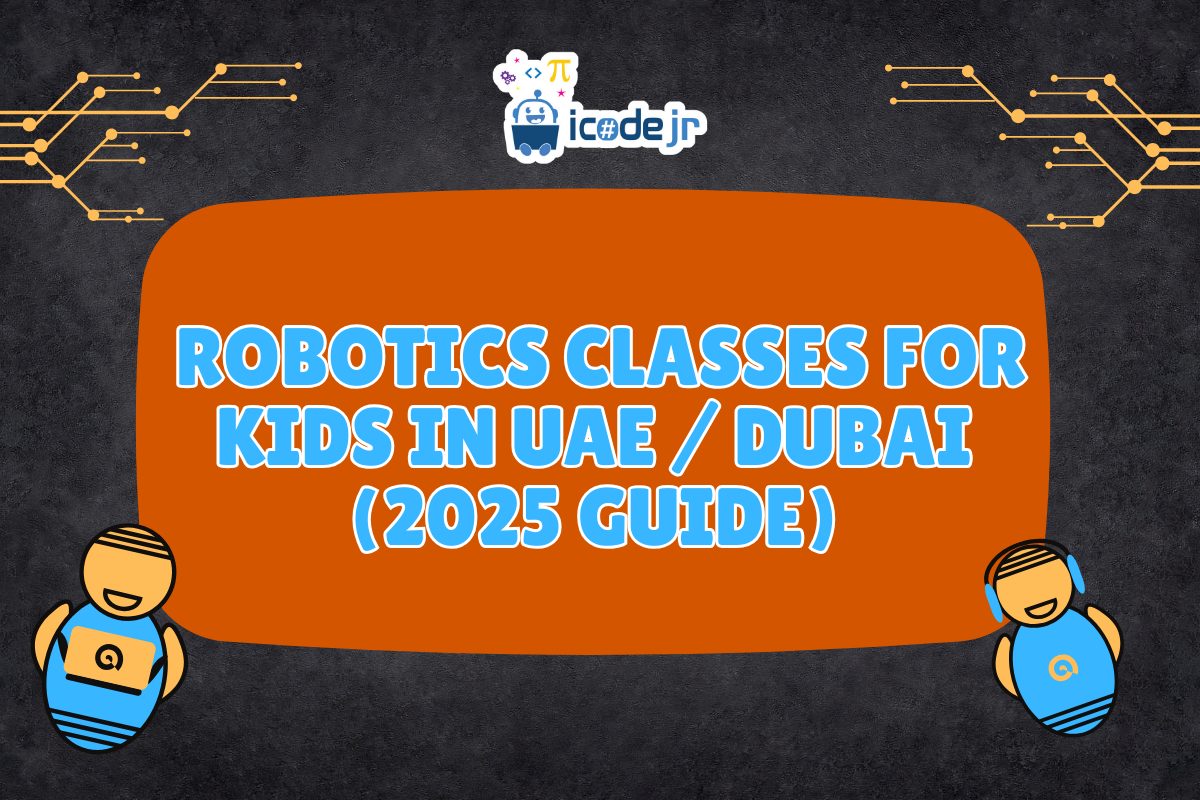 robotics classes for kids in uae dubai 2025 guide