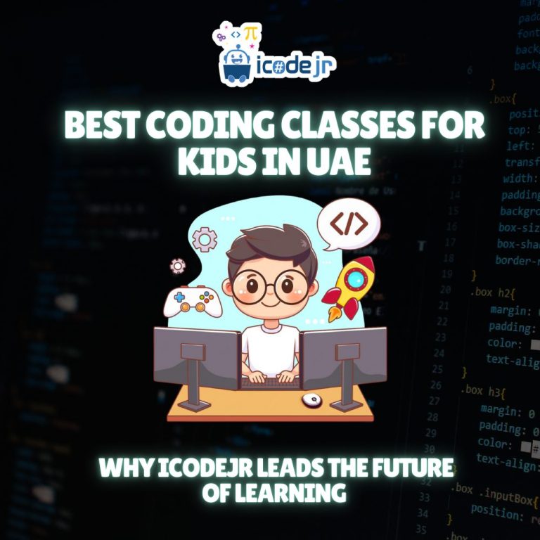 best coding classes for kids in uae why icodejr leads the future of learning