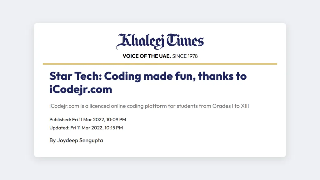 Khaleej Times headline: Star Tech: Coding made fun, thanks to iCodejr.com, by Joydeep Sengupta, 11 March 2022